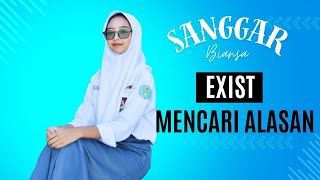 MENCARI ALASAN  EXIST  Cover Sanggar Biansa [upl. by Arammat87]