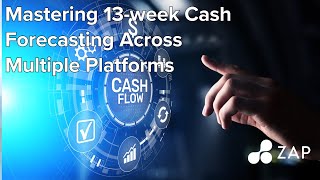 Mastering 13 week cash forecasting across multiple platforms [upl. by Lehcir]