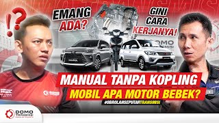 OBSESI  MOBIL MANUAL TANPA PEDAL KOPLING AKI NGERUSAK MATIC MOBIL  DOMO Transmisi [upl. by Nylisoj754]