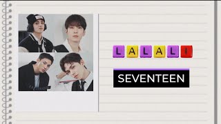 SEVENTEEN세븐틴 quotLALALIquot lyrics RomEng [upl. by Aizat434]