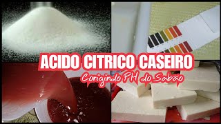 🍋ACIDO CITRICO💦Caseiro P BAIXAR PH DO SABAO🔥TESTE NO VIDEO ElisangelaEvaristo [upl. by Codi]