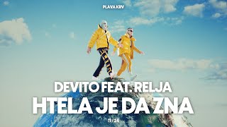 DEVITO  HTELA JE DA ZNA FEAT RELJA [upl. by Ellenar979]