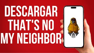 Como Descargar Thats No My Neighbor Para Android Apk [upl. by Fancie]