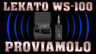 Unboxing amp Recensione LEKATO WS100  Sistema di trasmissione wireless 24 GHz per chitarra e basso [upl. by Llemert39]