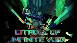 Citadel of infinite void grinding Pb 11x2 10x4 [upl. by Kowtko]