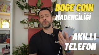 Akıllı Telefon İle DOGE Coin Madenciliği Nasıl Yapılır [upl. by Colvert]