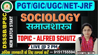 PGTGICUGCNETJRF SOCIOLOGYसमाजशास्त्र2024  ALFRED SCHUTZ  gyan ganga [upl. by Isoj527]