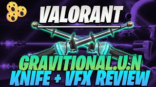 GRAVITATIONAL NEUROBLASTER BUNDLE INSPECTING KNIFE AND VFX VALORANT SKIN  WEAPON SKIN REVIEW [upl. by Iah]