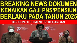 Breaking news dokumen menteri keuangan kenaikan gaji dan tunjangan PNS dan pensiunan PNS 2025 [upl. by Sobmalarah]