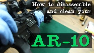 How to disassemble and clean your AR10 [upl. by Spense]