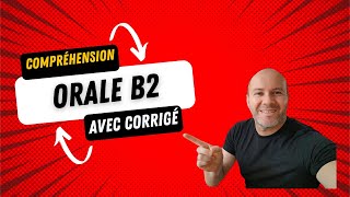 Comprehension de loral B2 français avec corrigés n°2 [upl. by Amin]