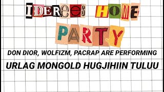 Iderees Home Party  Don Dior Wolfizm Pacrap  Live Performance [upl. by Bush940]