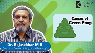 Why Is My Poop Green Should I See A Doctor expertskisuno  DrRajasekhar M R  Doctors Circle [upl. by Suirad]