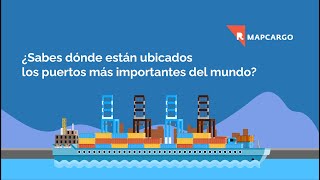 ¿Sabes dónde están ubicados los puertos más importantes del mundo [upl. by Burrows]