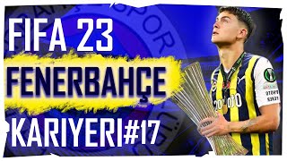 ÅAMPÄ°YONLAR LÄ°GÄ° GRUPLARINA KALDIK MI 17  GERÃ‡EKÃ‡Ä° FENERBAHÃ‡E KARÄ°YERÄ° FIFA 23 [upl. by Brook]