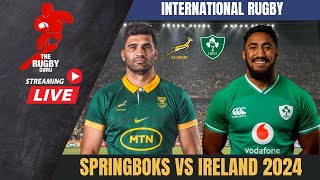 Springboks vs Ireland 2024 Live Match Commentary [upl. by Lipman]