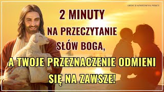 2 minuty na przeczytanie słów Boga a twoje przeznaczenie odmieni się na zawszemazowieckie [upl. by Enomar220]