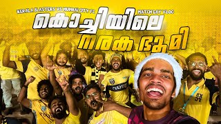 മറക്കാൻ പറ്റാത്ത രാത്രി Kerala blasters vs mumbai city fc Match day vlogDonix clashKbfc [upl. by Lymann]