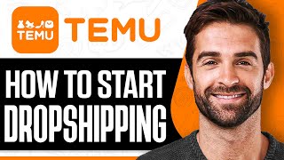 How To Start Dropshipping With Temu 2024 Tutorial [upl. by Danielle389]