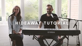 Hideaway Song Tutorial [upl. by Llarret]