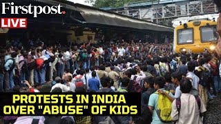 Badlapur Sexual Assault News LIVE Massive Protests After 4YrOld Girls quotSexually Abusedquot in India [upl. by Irual23]