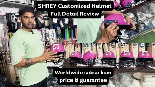 SHREY Customized Helmet Full Detail Review  Worldwide Price Ki Gaurantee  CONTACT US ON 9991957070 [upl. by Schoening]