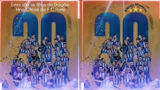 💙 Estes são os filhos do Dragão Hino Oficial do F C Porto 💙 [upl. by Aekan]