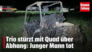 Trio stürzt mit Quad über Abhang Junger Mann tot  kronetv NEWS [upl. by Adrian]