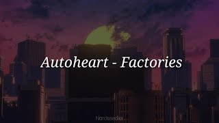 Autoheart  Factories sub español  lyrics [upl. by Nevets505]