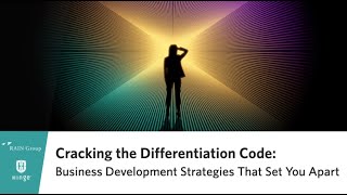 Webinar Cracking the Differentiation Code  Business Development Strategies That Set You Apart [upl. by Aicxela]