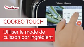 Comment utiliser le mode de cuisson par ingrédient du COOKEO TOUCH   Les Tutos Moulinex [upl. by Namruht]