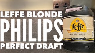 Leffe Blonde  Blond Philips Perfect Draft Review [upl. by Einnor]