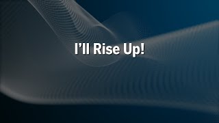 Ill Rise Up – A song about rising above the challenges of life and recovery [upl. by Yelnahs907]