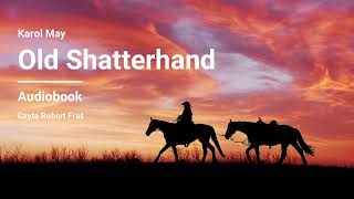 Karol May  Old Shatterhand  Audiobook [upl. by Oicnecserc273]