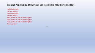 Psalm 685 Helig helig helig Herre Sebaotpsalmer och sånger 773 [upl. by Koralle]