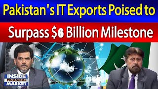 Pakistans IT Exports Poised to Surpass 6 Billion Milestone  Inside Financial Market [upl. by Ihtac]