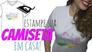 Como estampar suas camisetas em casa com Papel Transfer  DIY [upl. by Brazee]