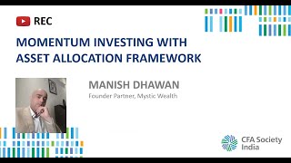 Momentum Investing with Asset Allocation framework  Manish Dhawan [upl. by Aitnas]