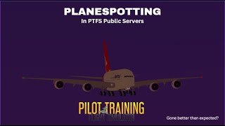 Roblox PTFS Plane Spotting in Public Servers I A380 B727 B747 F18 SU27 amp more  small airshow [upl. by Beedon101]