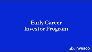 Invescos Early Career Investor Program [upl. by Cosetta335]