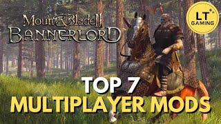 Top 7 Multiplayer Mods for Bannerlord [upl. by Ramirolg]