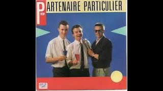 Partenaire Particulier Partenaire Particulier Extended Rework [upl. by Jade]