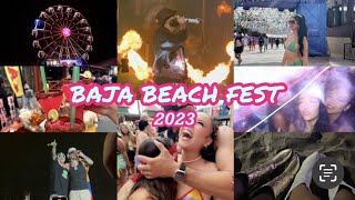 BAJA BEACH FEST 2023 VLOG 3DAY VIP [upl. by Mail]