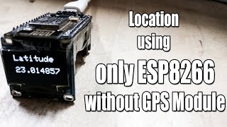 Location using only ESP8266  Without any GPS Hardware  Google Geolocation API  ESP8266 Projects [upl. by Wilsey]