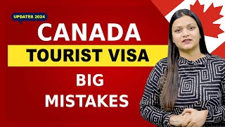 CANADA TOURIST VISA BIG MISTAKES  CANADA  UK  AUSTRALIA  NEW ZEALAND TOURIST VISA [upl. by Harty]