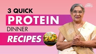 3 Quick Protein Rich Dinner Recipes  Boost Your Protein Intake  Healthy Lifestyle  Dr Hansaji [upl. by Gertrudis]