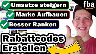 Rabatt amp Coupon Codes Richtig im Seller Central erstellen  Amazon FBA Marke Ranking Umsatz [upl. by Shaylah989]