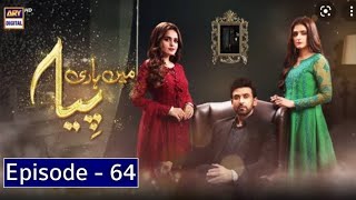 Mein Hari Piya  Episode 64  ARY DIGITAL Drama  Top Pakistani Dramas [upl. by Tenay]