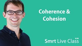 Coherence amp Cohesion  Smrt Live Class with Shaun 15 [upl. by Zins]