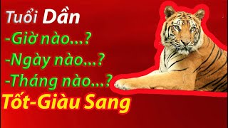 Tuổi Dần sinh vào giờ ngày tháng nào để có cuộc sống tốt giàu sang phú quý [upl. by Tore]